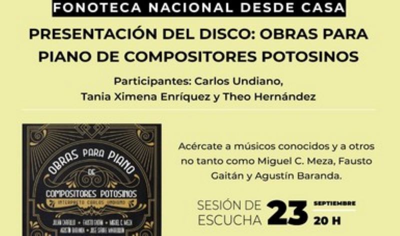 Presentarán disco con obras para piano de compositores de San Luis Potosí, en el ciclo virtual de la Fonoteca Nacional